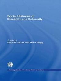 Bokomslag för "Social Histories of Disability and Deformity"