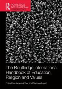 Bokomslag för "The Routledge International Handbook of Education, Religion and Values"