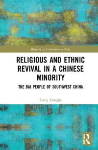 Bokomslag för "Religious and Ethnic Revival in a Chinese Minority"