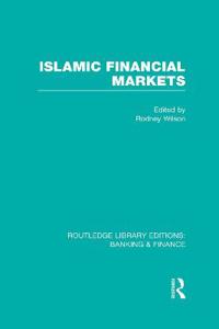 Bokomslag för "Islamic Financial Markets (RLE Banking & Finance)"