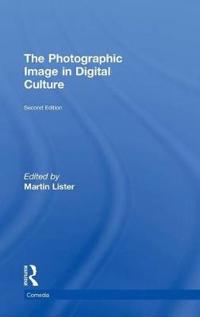 Bokomslag för "The Photographic Image in Digital Culture"