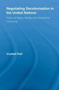 Bokomslag för "Negotiating Decolonization in the United Nations"