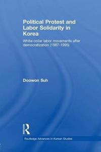 Bokomslag för "Political Protest and Labor Solidarity in Korea"