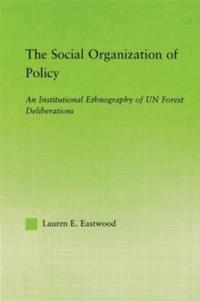 The Social Organization of Policy