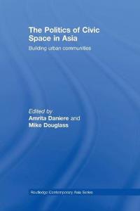 The Politics of Civic Space in Asia