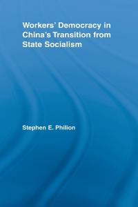 Bokomslag för "Workers' Democracy in China's Transition from State Socialism"