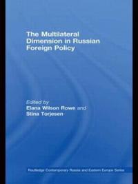 The Multilateral Dimension in Russian Foreign Policy
