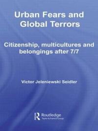 Urban Fears and Global Terrors