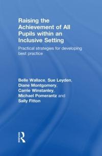 Raising the Achievement of All Pupils Within an Inclusive Setting