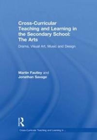 Bokomslag för "Cross-Curricular Teaching and Learning in the Secondary School... The Arts"