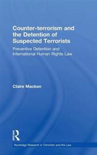 Counter-terrorism and the Detention of Suspected Terrorists