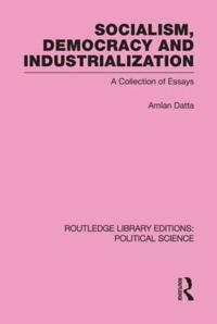 Bokomslag för "Socialism, Democracy and Industrialization Routledge Library Editions: Political Science Volume 53"