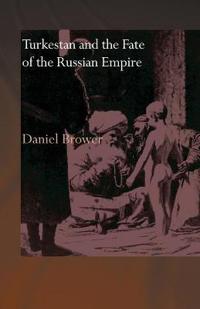 Turkestan and the Fate of the Russian Empire