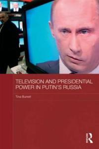 Kirjan kansi "Television and Presidential Power in Putin's Russia"