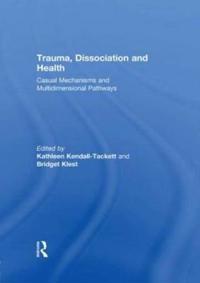 Bokomslag för "Trauma, Dissociation and Health"