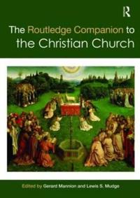 Bokomslag för "The Routledge Companion to the Christian Church"