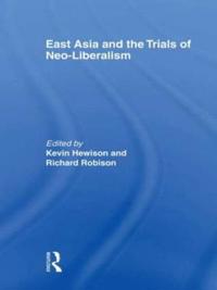 Bokomslag för "East Asia and the Trials of Neo-Liberalism"