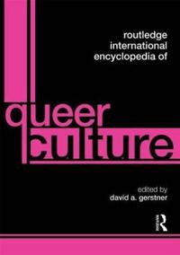 Bokomslag for "Routledge International Encyclopedia of Queer Culture"