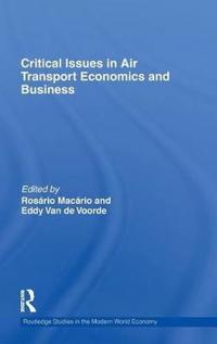 Critical Issues in Air Transport Economics and Business