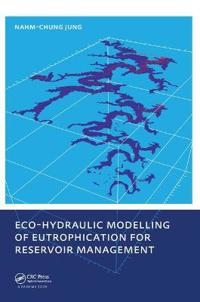 Eco-hydraulic Modelling of Eutrophication for Reservoir Management