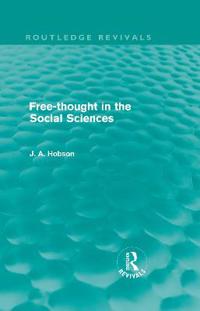 Free-Thought in the Social Sciences (Routledge Revivals)
