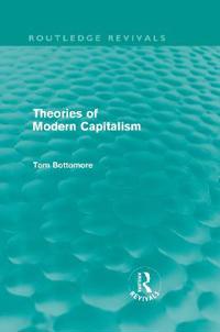 Theories of Modern Capitalism (Routledge Revivals)