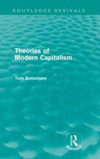 Theories of Modern Capitalism (Routledge Revivals)