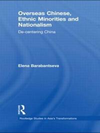 Bokomslag for "Overseas Chinese, Ethnic Minorities and Nationalism"