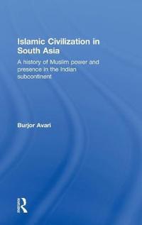 Bokomslag for "Islamic Civilization in South Asia"