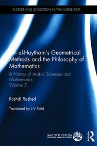 Bokomslag för "Ibn al-Haytham's Geometrical Methods and the Philosophy of Mathematics"
