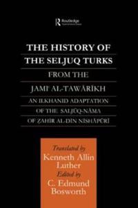 Bokomslag för "The History of the Seljuq Turks"