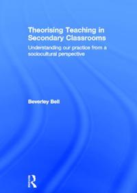 Bokomslag for "Theorising Teaching in Secondary Classrooms"