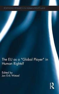 The EU as a 'Global Player' in Human Rights?