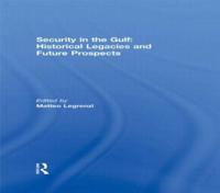 Security in the Gulf: Historical Legacies and Future Prospects