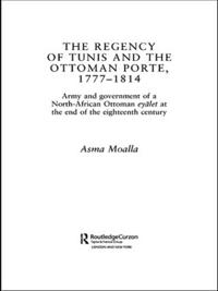 Bokomslag för "The Regency of Tunis and the Ottoman Porte, 1777-1814"