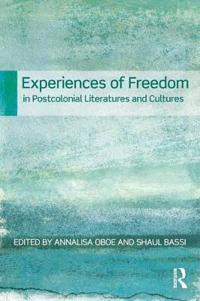 Bokomslag för "Experiences of Freedom in Postcolonial Literatures and Cultures"