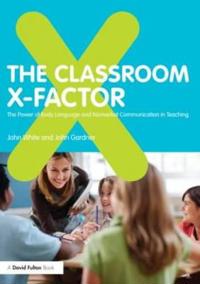 Kirjan kansi "The Classroom X-Factor: The Power of Body Language and Non-verbal Communication in Teaching"