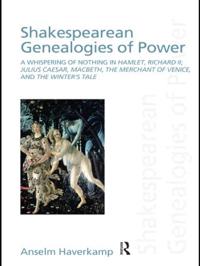 Bokomslag för "Shakespearean Genealogies of Power"