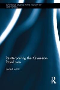 Reinterpreting The Keynesian Revolution