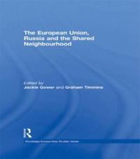 Kirjan kansi "The European Union, Russia and the Shared Neighbourhood"