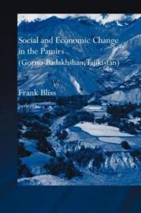 Bokomslag för "Social and Economic Change in the Pamirs (Gorno-Badakhshan, Tajikistan)"