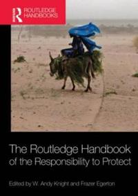 Bokomslag för "The Routledge Handbook of the Responsibility to Protect"