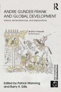 Bokomslag för "Andre Gunder Frank and Global Development"