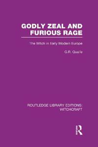 Bokomslag för "Godly Zeal and Furious Rage (RLE Witchcraft)"
