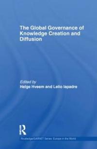 The Global Governance of Knowledge Creation and Diffusion