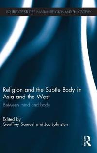 Kirjan kansi "Religion and the Subtle Body in Asia and the West"