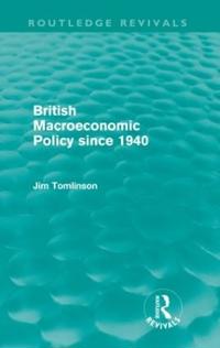 Bokomslag för "British Macroeconomic Policy since 1940 (Routledge Revivals)"