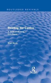 Bokomslag för "Reading the Cantos (Routledge Revivals)"