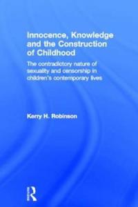 Bokomslag för "Innocence, Knowledge and the Construction of Childhood"