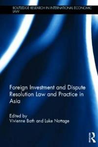Bokomslag för "Foreign Investment and Dispute Resolution Law and Practice in Asia"